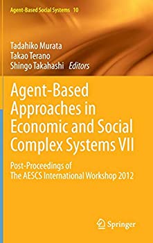 【中古】【輸入品・未使用】Agent-Based Approaches in Economic and Social Complex Systems VII: Post-Proceedings of The AESCS International Workshop 2012 (Agent-Bas