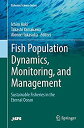 【中古】【輸入品 未使用】Fish Population Dynamics カンマ Monitoring カンマ and Management: Sustainable Fisheries in the Eternal Ocean (Fisheries Science Series)