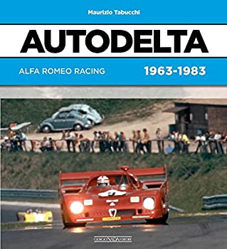 【中古】【輸入品・未使用】Autodelta: Alfa Romeo Racing 1963-1983