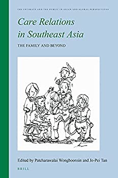 【中古】【輸入品・未使用】Care Relations in Southeast Asia: The Family and Beyond (The Intimate and the Public in Asian and Global Perspectives)