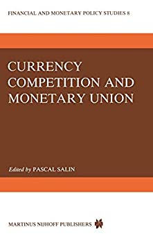 【中古】【輸入品 未使用】Currency Competition and Monetary Union (Financial and Monetary Policy Studies カンマ 8)