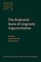 【中古】【輸入品 未使用】The Evidential Basis of Linguistic Argumentation (Studies in Language Companion Series)