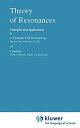 Theory of Resonances: Principles and Applications (Reidel Texts in the Mathematical Sciences%カンマ% 3)