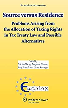 【中古】【輸入品・未使用】Source Versus Residence: Problems Arising from the Allocation of Taxing Rights in Tax Treaty Law and Possible Alternatives (Eucotax Ser