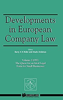 Developments in European Company Law 1997: The Quest for an Ideal Legal Form for Small Businesses (Developments in European Company Law