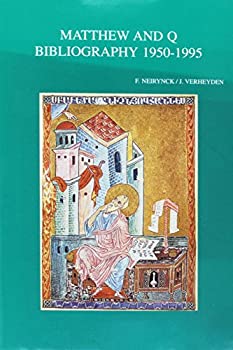 šۡ͢ʡ̤ѡThe Gospel of Matthew and the Sayings Source Q a Cumulative Bibliography 1950-1995 (Bibliotheca Ephemeridum Theologicarum Lovaniensium)