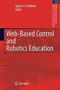 【中古】【輸入品・未使用】Web-Based Control and Robotics Education (Intelligent Systems%カンマ% Control and Automation: Science and Engineering%カンマ% 38)