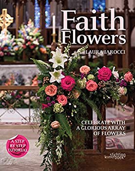 楽天ムジカ＆フェリーチェ楽天市場店【中古】【輸入品・未使用】Faith Flowers: Celebrate With a Glorious Array of Flowers