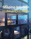 楽天ムジカ＆フェリーチェ楽天市場店【中古】【輸入品・未使用】Shaping Intuition: Architecture and Interior Design