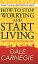 šۡ͢ʡ̤ѡHow to Stop Worrying and Start Living (Deluxe Hardbound Edition)