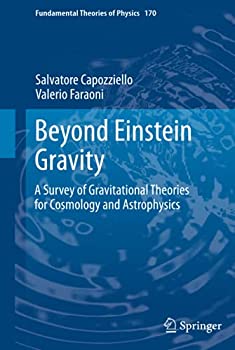 【中古】【輸入品 未使用】Beyond Einstein Gravity: A Survey of Gravitational Theories for Cosmology and Astrophysics (Fundamental Theories of Physics カンマ 170)