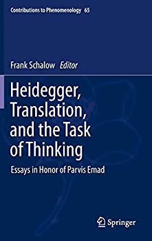 【中古】【輸入品 未使用】Heidegger カンマ Translation カンマ and the Task of Thinking: Essays in Honor of Parvis Emad (Contributions to Phenomenology カンマ 65)