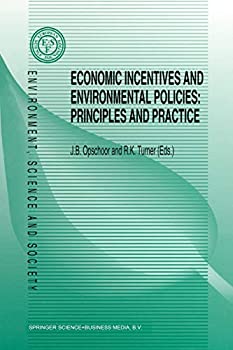 Economic Incentives and Environmental Policies (Environment%カンマ% Science and Society%カンマ% 1)