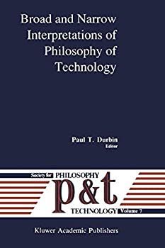 【中古】【輸入品 未使用】Broad and Narrow Interpretations of Philosophy of Technology (Philosophy and Technology カンマ 7)