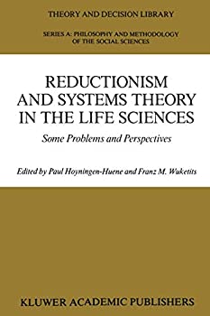 【中古】【輸入品・未使用】Reductionism and Systems Theory in the Life Sciences: Some Problems and Perspectives (Theory and Decision Library A:%カンマ% 10)