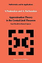 【中古】【輸入品 未使用】Approximation Theory in the Central Limit Theorem (Mathematics and its Applications カンマ 32)