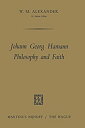 楽天ムジカ＆フェリーチェ楽天市場店【中古】【輸入品・未使用】Johann Georg Hamann Philosophy and Faith