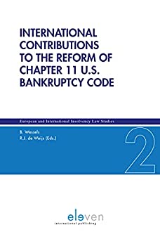 【中古】【輸入品・未使用】International Contributions to the Reform of Chapter 11 U.S. Bankruptcy Code (European and International Insolvency Law Studies)