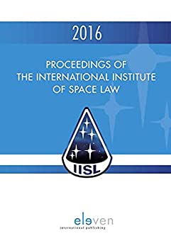 【中古】【輸入品・未使用】Proceedings of the International Institute of Space Law 2016