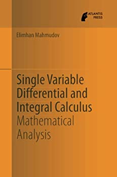 【中古】【輸入品 未使用】Single Variable Differential and Integral Calculus: Mathematical Analysis