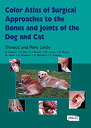 【中古】【輸入品・未使用】Color Atlas of Surgical Approaches to the Bones and Joints of the D...