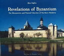 【中古】【輸入品・未使用】Revelations of the Byzantine World: The Painted Churches and Monast...