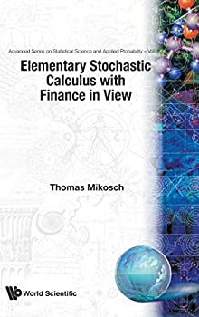 Elementary Stochastic Calculus With Finance in View (Advanced Series on Statistical Science and Applied Probability)