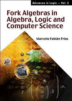 楽天ムジカ＆フェリーチェ楽天市場店【中古】【輸入品・未使用】Fork Algebras in Algebra％カンマ％ Logic and Computer Science （Advances in Logic％カンマ％ Volume 2）