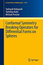 【中古】【輸入品 未使用】Conformal Symmetry Breaking Operators for Differential Forms on Spheres (Lecture Notes in Mathematics)