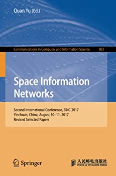 šۡ͢ʡ̤ѡSpace Information Networks: Second International Conference%% SINC 2017%% Yinchuan%% China%% August 10-11%% 2017%% Re