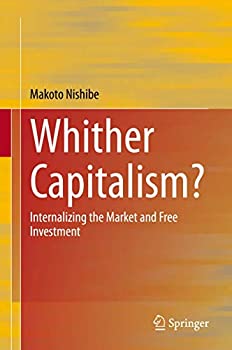 šۡ͢ʡ̤ѡWhither Capitalism?: Internalizing the Market and Free Investment