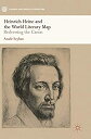 【中古】【輸入品・未使用】Heinrich Heine and the World Literary Map: Redressing the Canon (Ca...