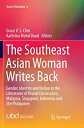 The Southeast Asian Woman Writes Back: Gender%カンマ% Identity and Nation in the Literatures of Brunei Darussalam%カンマ% Malaysia%カンマ% Singa