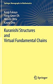 【中古】【輸入品 未使用】Kuranishi Structures and Virtual Fundamental Chains (Springer Monographs in Mathematics)