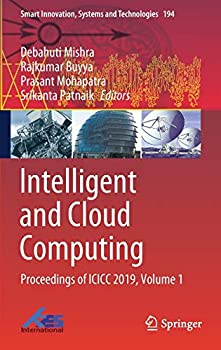 【中古】【輸入品・未使用】Intelligent and Cloud Computing: Proceedings of ICICC 2019%カンマ% Volume 1 (Smart Innovation%カンマ% Systems and Technologies%カンマ% 194)