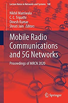 【中古】【輸入品・未使用】Mobile Radio Communications and 5G Networks: Proceedings of MRCN 2020 (Lecture Notes in Networks and Systems%カンマ% 140)