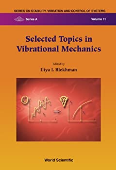 【中古】【輸入品・未使用】Selected Topics in Vibrational Mechanics (Series on Stability%カンマ% Vibration and Control of Systems)