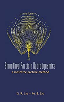 【中古】【輸入品・未使用】Smoothed Particle Hydrodynamics: A Meshfree Particle Method