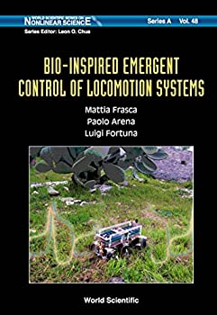 【中古】【輸入品・未使用】Bio-inspired Emergent Control Of Locomotion Systems (World Scientific Nonlinear Science Series a)
