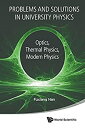 【中古】【輸入品・未使用】Problems And Solutions In University Physics: Optics%カンマ% Thermal Physics%カンマ% Modern Physics