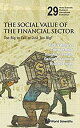 【中古】【輸入品・未使用】The Social Value of the Financial Sector: Too Big to Fail or Just T...