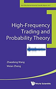 【中古】【輸入品・未使用】High-Frequency Trading and Probability Theory (East China Normal University Scientific Reports)