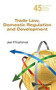 【中古】【輸入品・未使用】Trade Law%カンマ% Domestic Regulation and Development (World Scientifi...