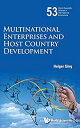 【中古】【輸入品 未使用】Multinational Enterprises and Host Country Development (World Scientific Studies in International Economics)