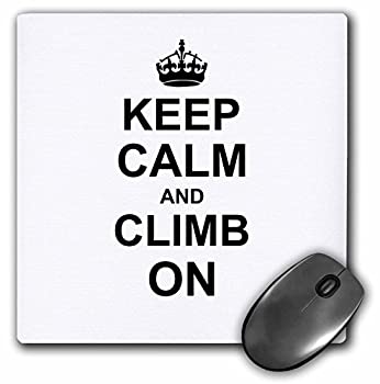 3dRose 8 x 8 x 0 25インチ Keep Calm and Climb on Carry on Climbing Gift Rock Climbers用 ブラック 面白い ユーモラスなマウスパッド (mp_15