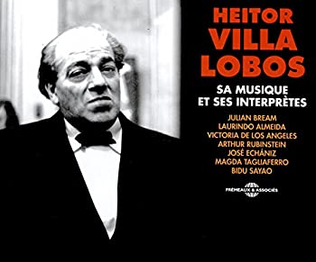 Heitor Villa Lobos%カンマ% Sa Musique Et Ses Interpretes