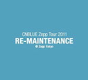 【未使用】【中古】CNBLUE Zepp Tour 2011~RE-MAINTENANCE~@Zepp Tokyo DVD