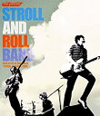 yÁzSTROLL AND ROLL BAND 2016.07.22 at Zepp Tokyo %_uNH[e%STROLL AND ROLL TOUR%_uNH[e% [Blu-ray]