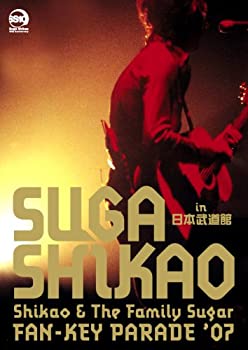【中古】スガ シカオ Shikao & The Family Sugar ~FAN - KEY PARADE '07~ in 日本武道館 (初回生産限定版) [DVD]