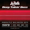 ygpzyÁzLa Bella 760FS/Deep Talkin' Bass/Standard/045-105/Stainless Flat Wound